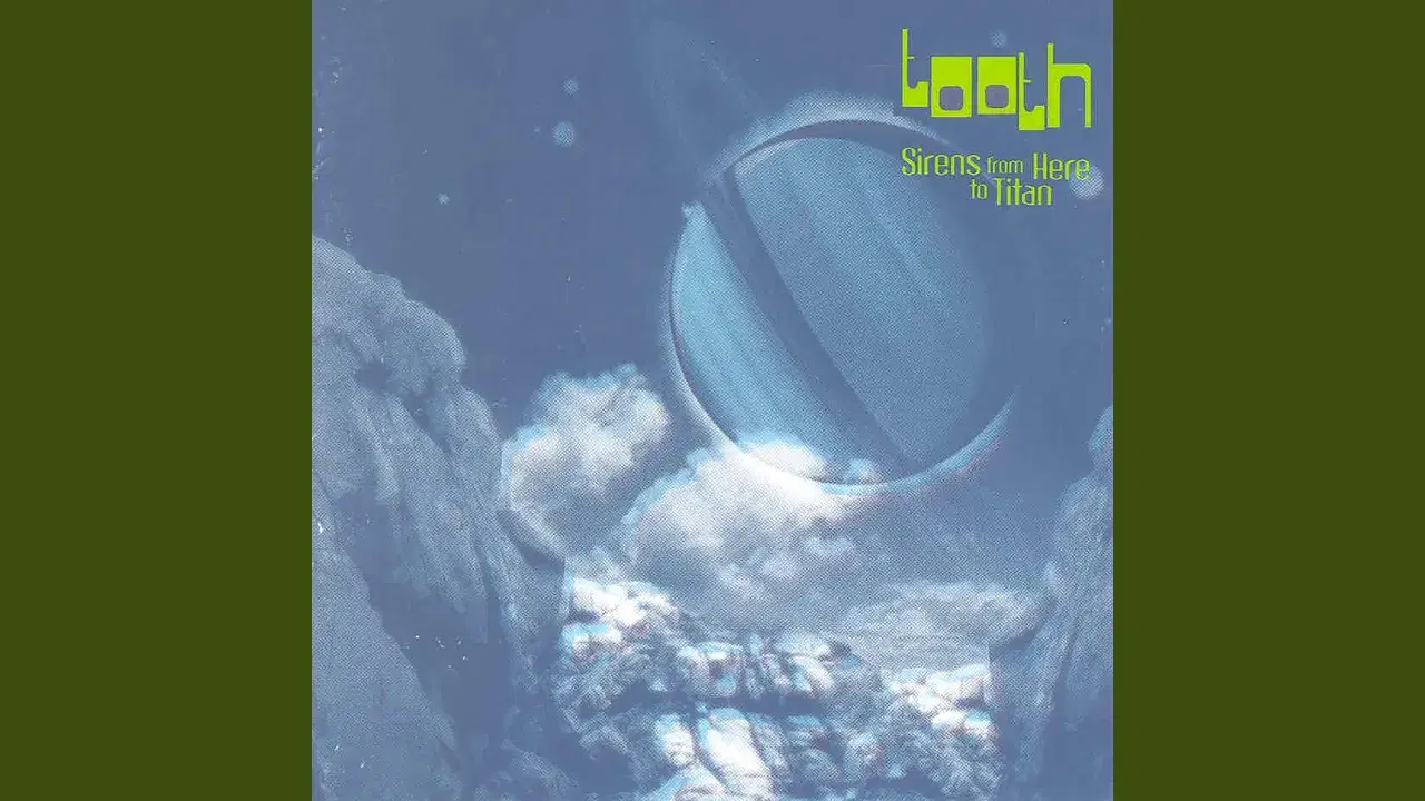 Sirens From Here To Titan - Tooth