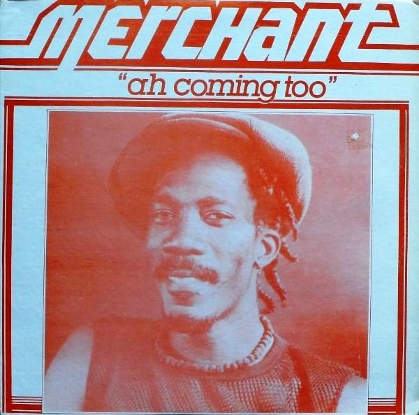 Ah Coming Too - Merchant