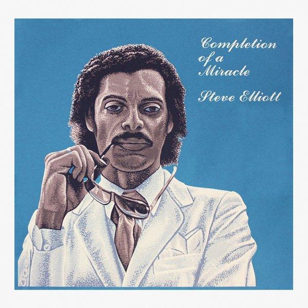 Completion of a Miracle - Steve Elliott