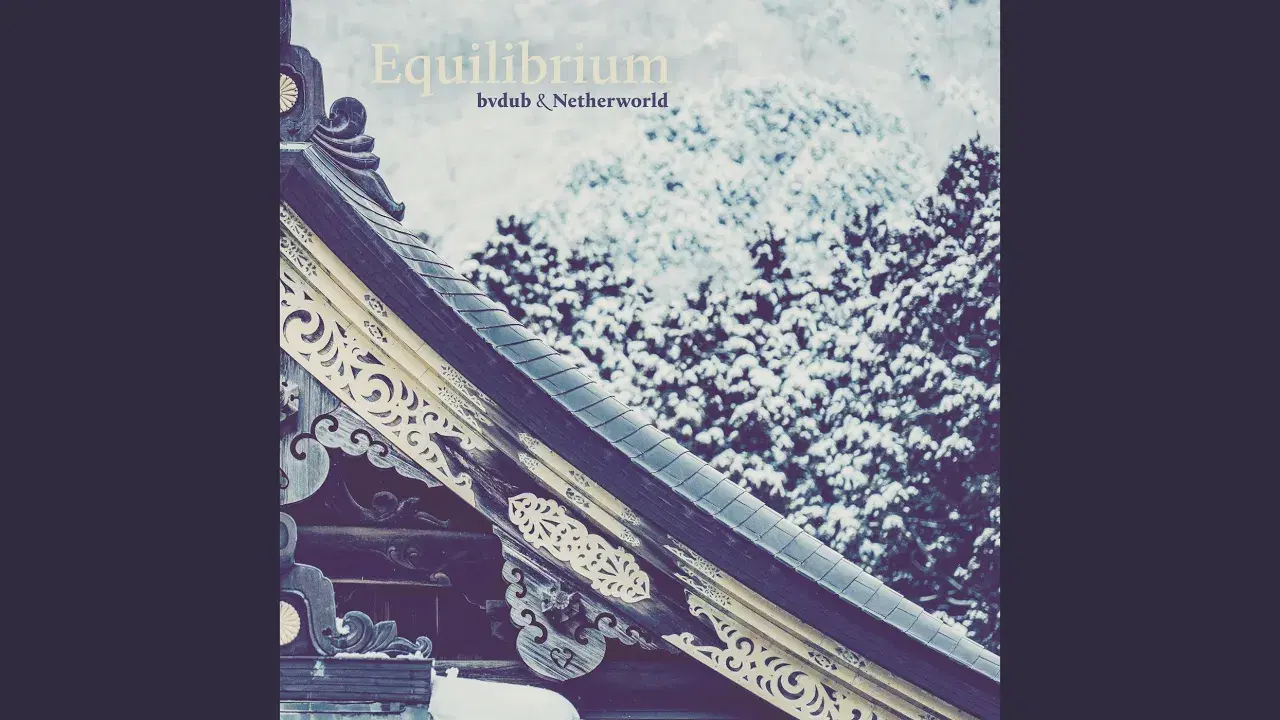 Equilibrium - BVDUB & NETHERWORLD