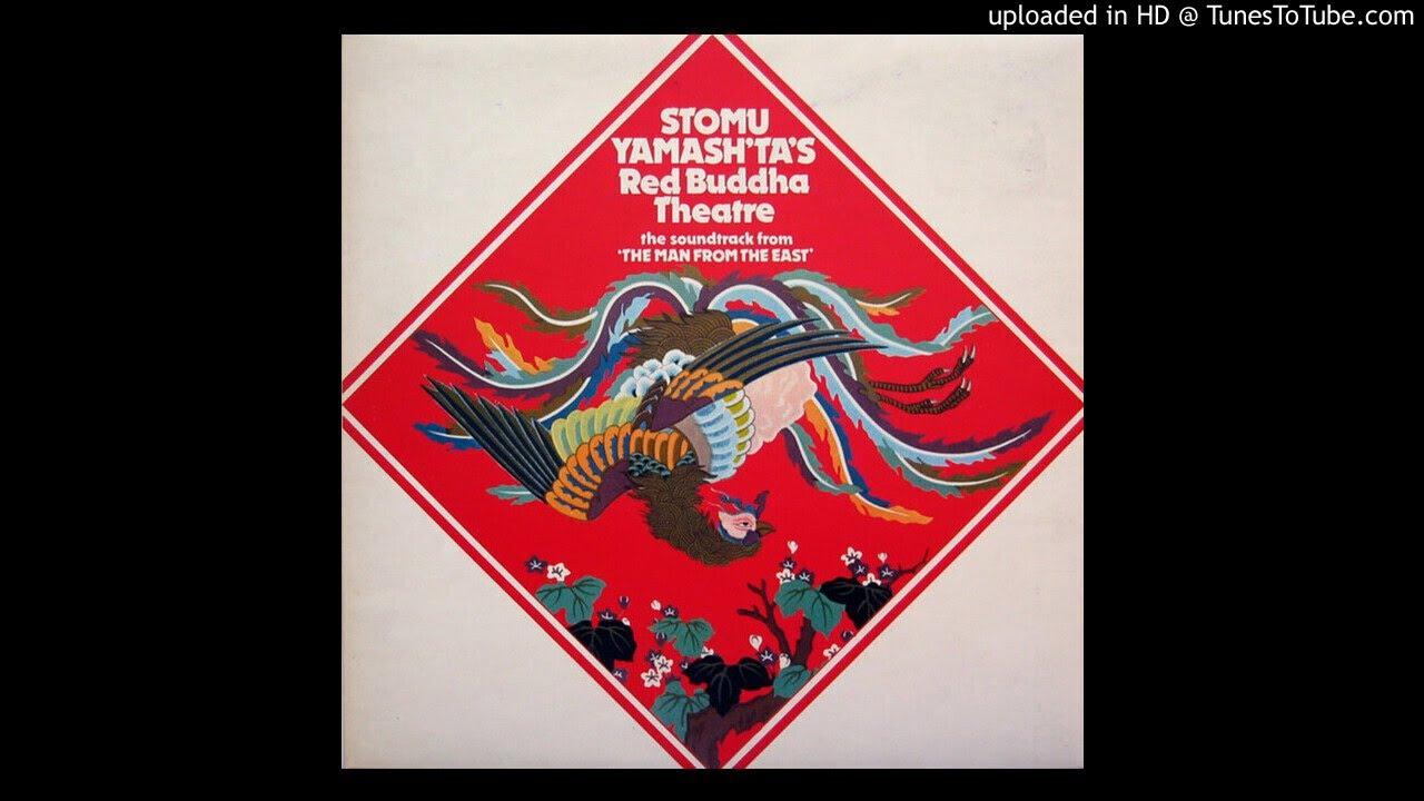 The Soundtrack From "The Man From The East" - Stomu Yamash'ta's Red Buddha Theatre