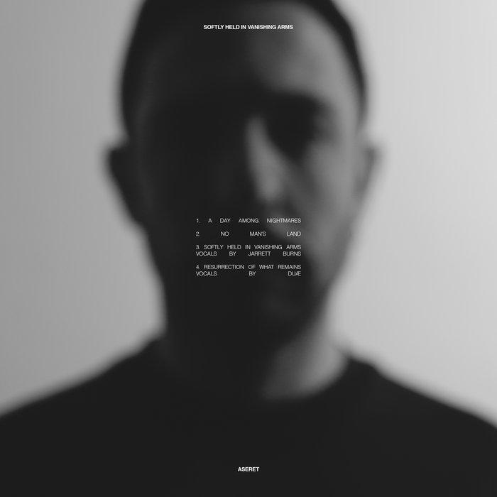 Softly Held In Vanishing Arms - ASERET