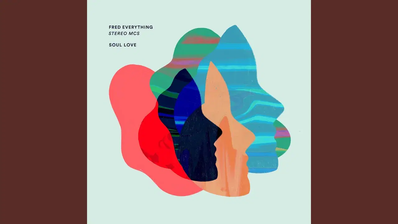 Soul Love (Clive From Accounts Remixes) - Fred Everything & Stereo MC's