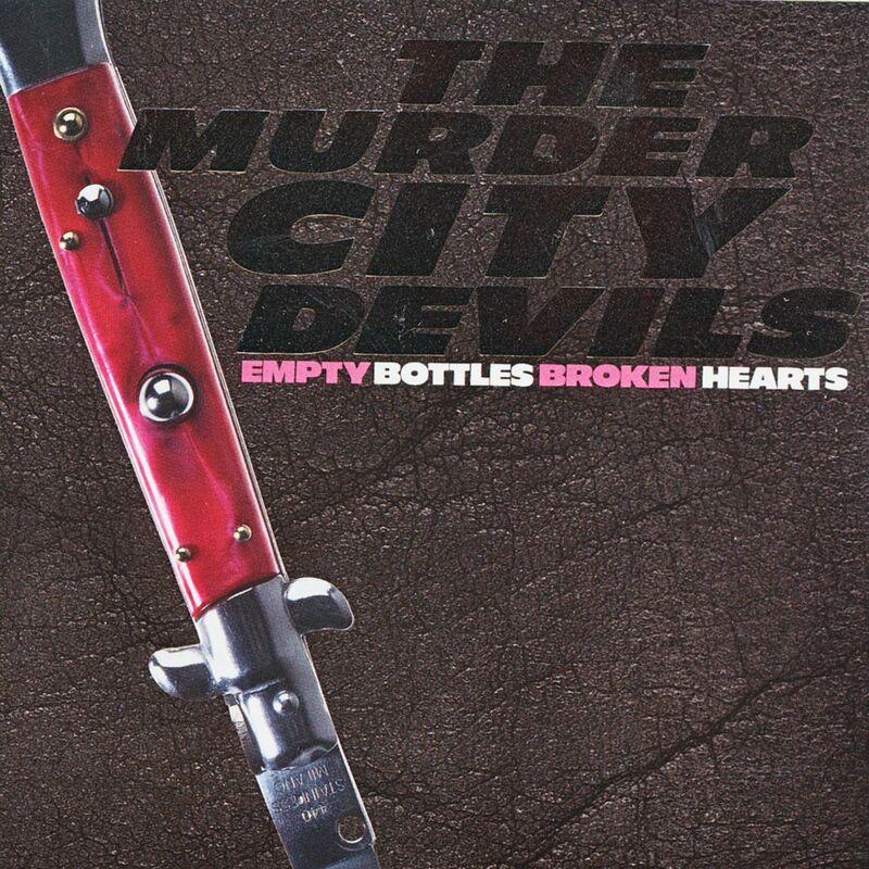 Empty Bottles, Broken Hearts - The Murder City Devils