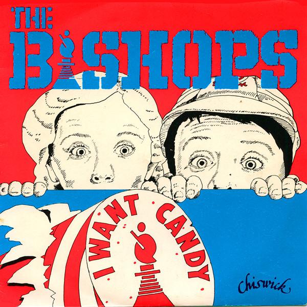 I Want Candy - The Bishops