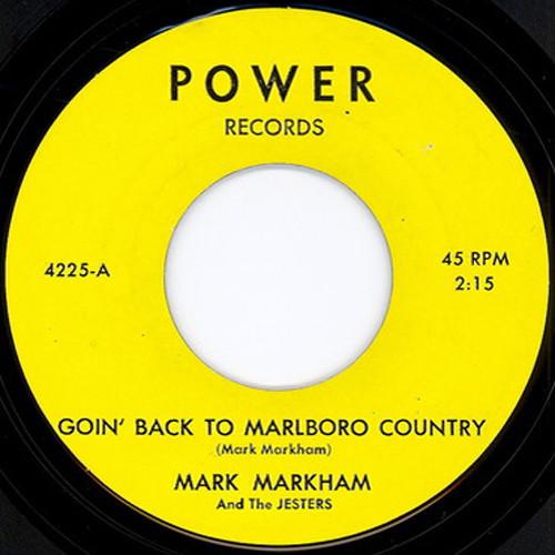 Goin' Back To Marlboro Country / I Don't Need You  - Mark Markham and The Jesters