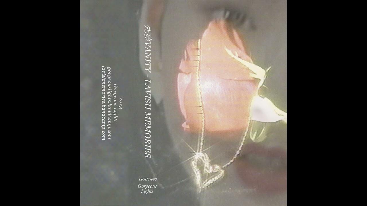 lavish memories - 死夢VANITY
