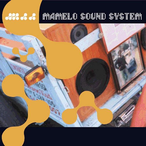  - Mamelo Sound System