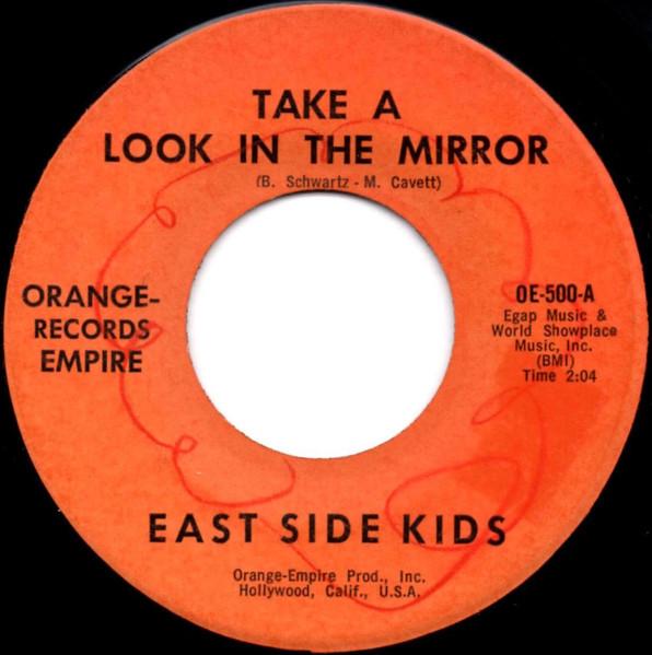 Take A Look In The Mirror / Close Your Mind - East Side Kids