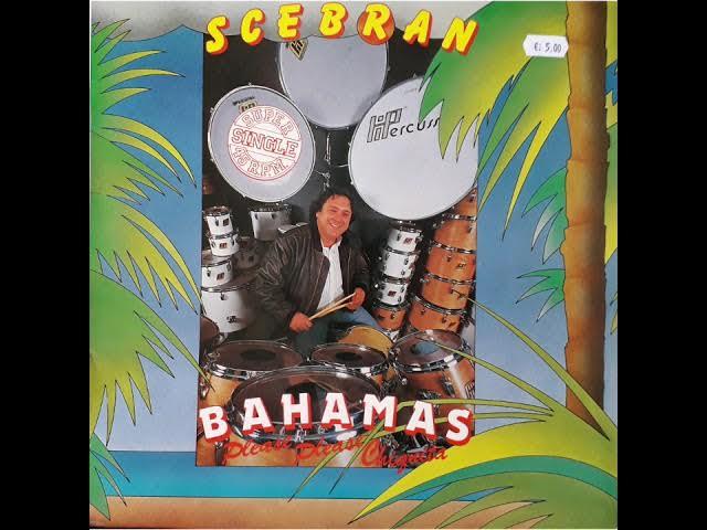 Bahamas (Please Please Chiquita) - Scebran