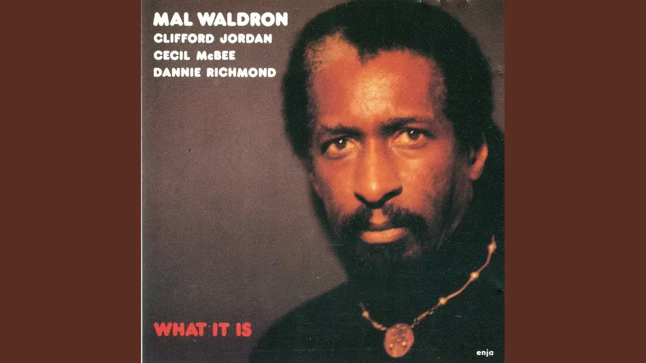 What It Is - Mal Waldron, Clifford Jordan