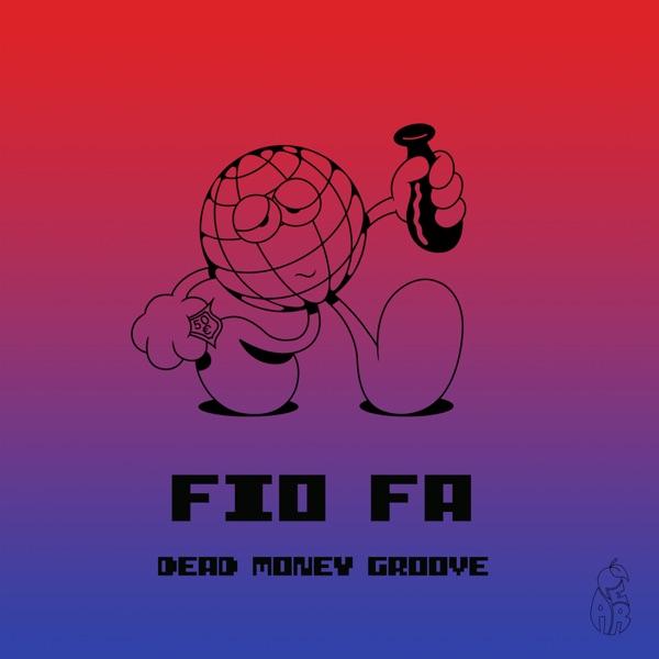 Dead Money Groove - Fio Fa