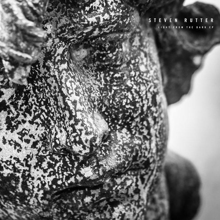Light From The Dark EP - Steven Rutter
