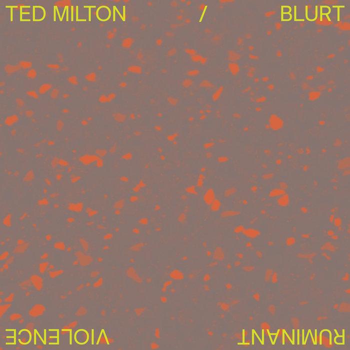 Love Is Like A Violence - Ted Milton