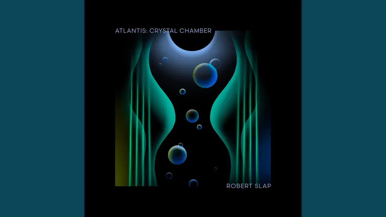 Atlantis: Crystal Chamber - Robert Slap