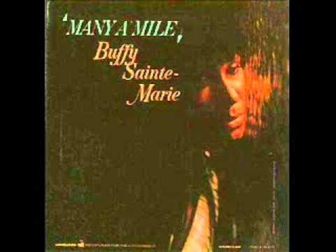 Many a Mile - Buffy St. Marie