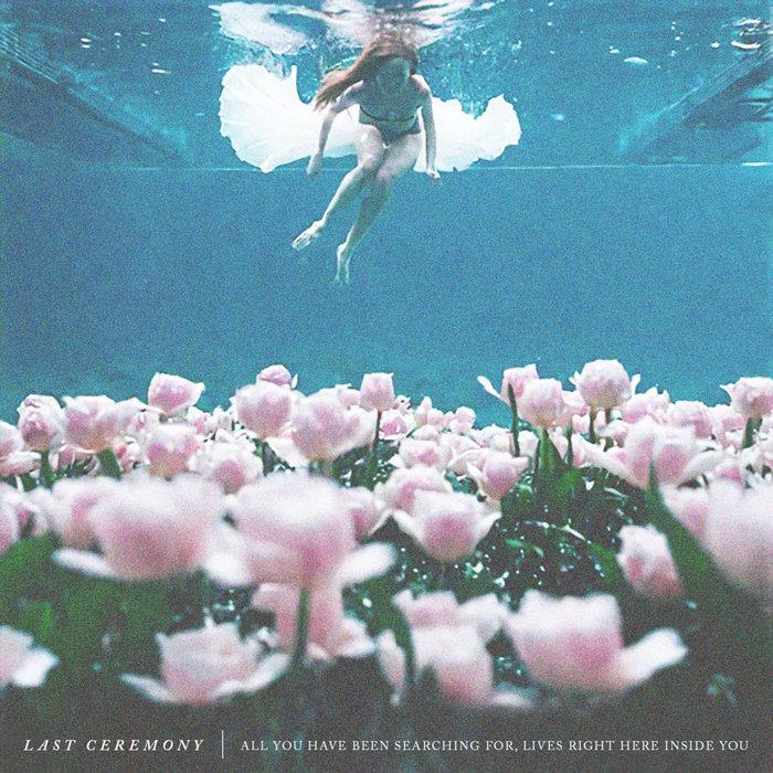 All You Have Been Searching For, Lives Right Here Inside You. - LAST CEREMONY