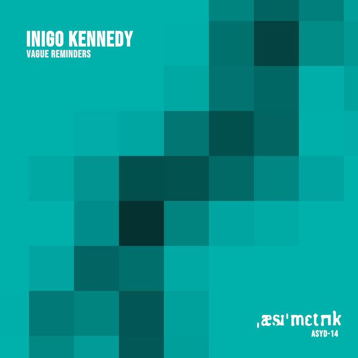 Vague Reminders - Inigo Kennedy