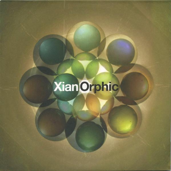 Xian Orphic - XIAN ORPHIC