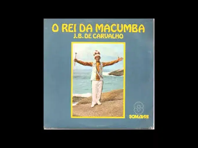 O Rei Da Macumba - J.B. de Carvalho