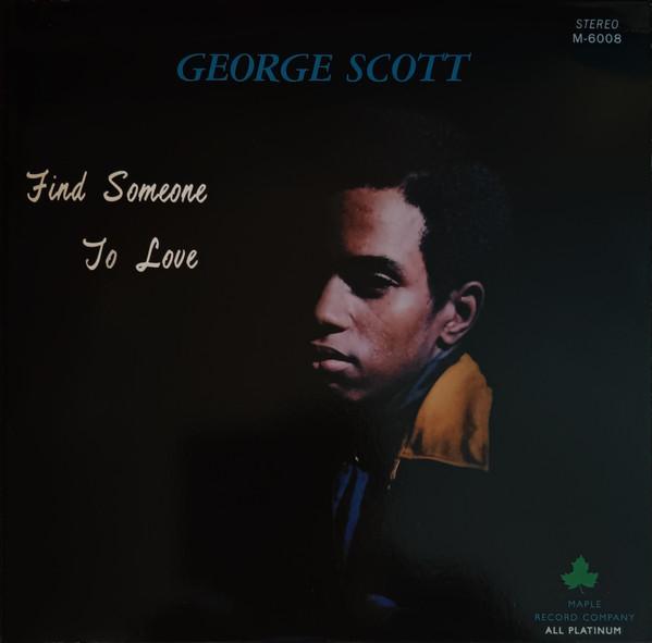 Find Someone To Love - George Scott