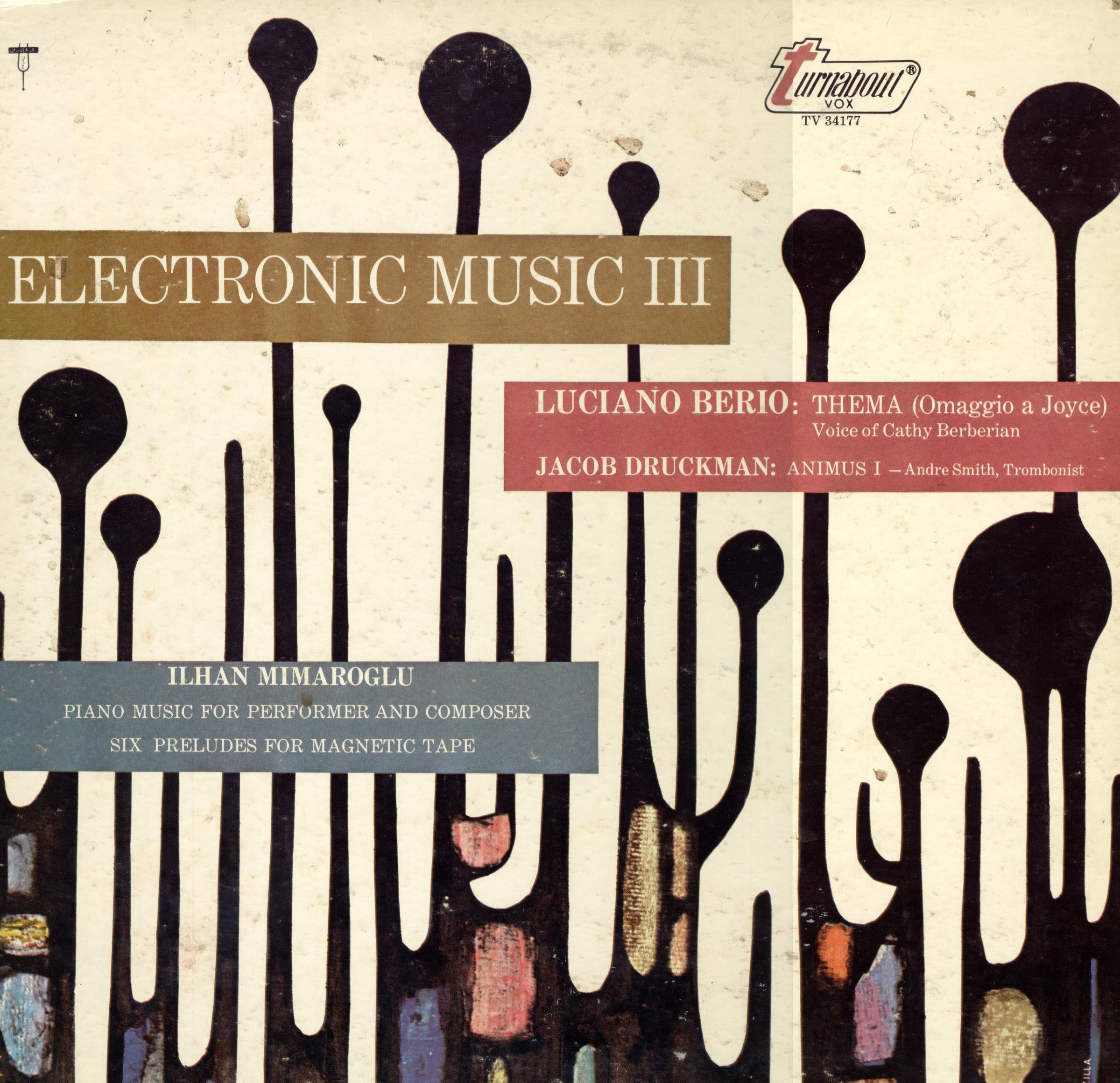 Electronic Music III - Luciano Berio, Jacob Druckman, Ilhan Mimaroglu