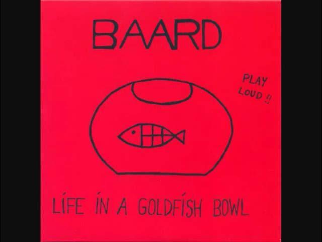 Life In A Goldfish Bowl - Baard
