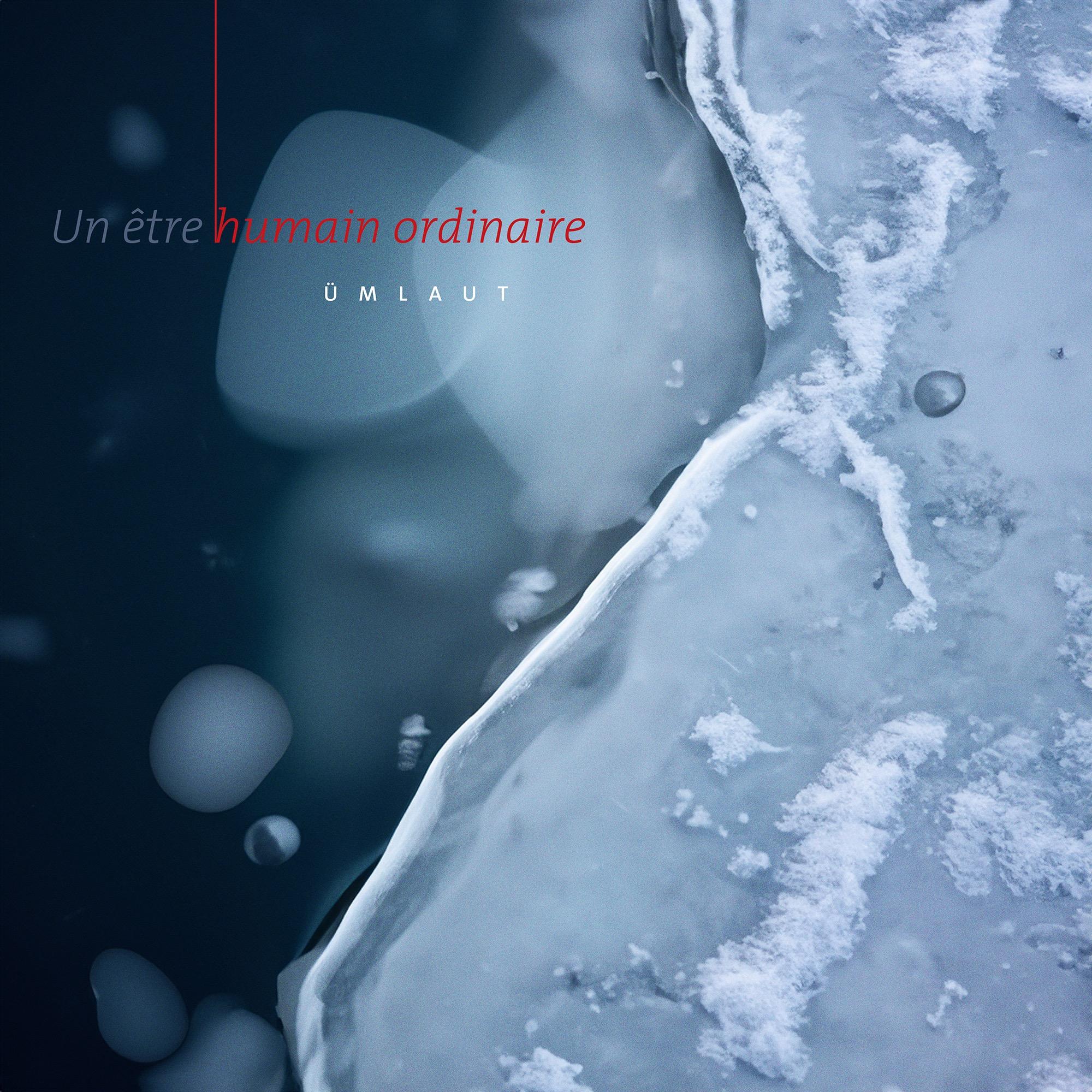 Un Être Humain Ordinaire - Ümlaut