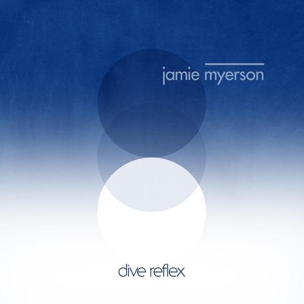 Dive Reflex EP - Jamie Myerson
