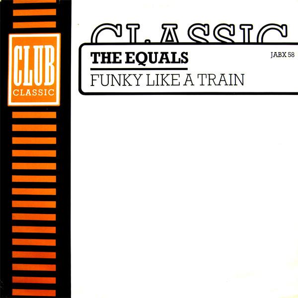Funky Like A Train - Equals