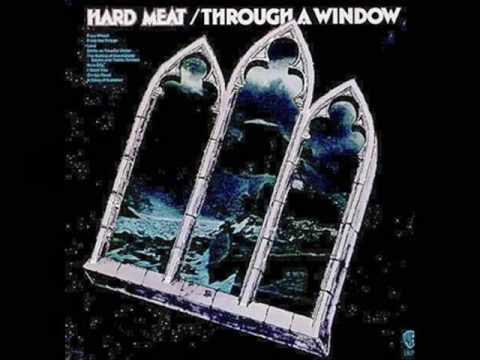 Through A Window - Hard Meat