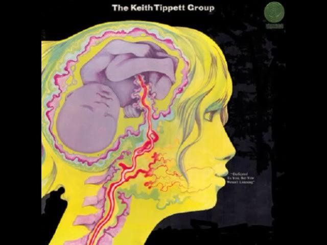 Dedicated To You, But You Weren't Listening - The Keith Tippett Group