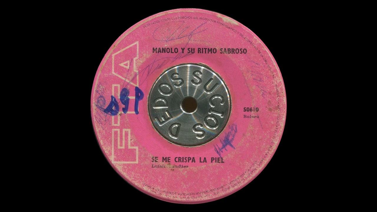 La Tachuela / Se Me Crispa La Piel - Manolo