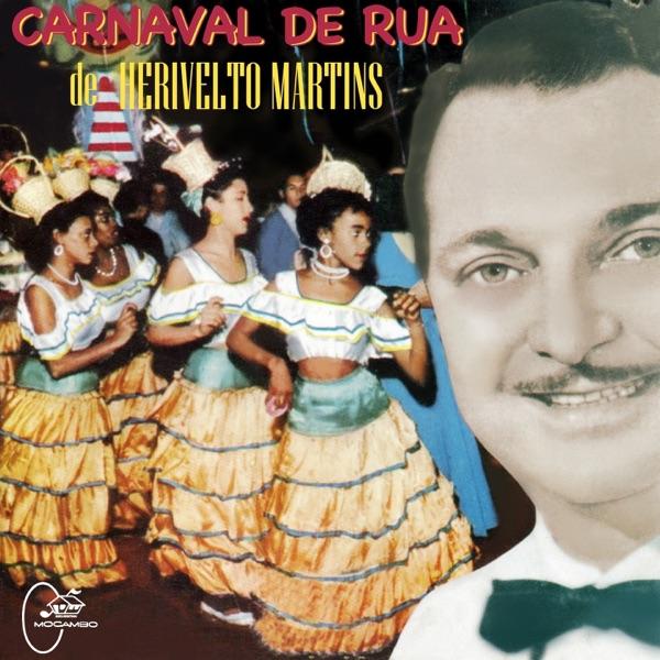 Carnaval de Rua de Herivelto Martins - Coral Mocambo