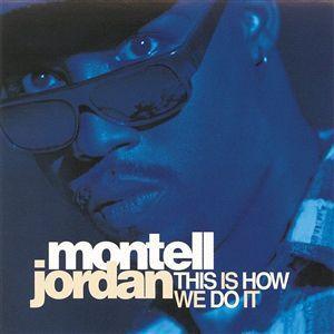 This Is How We Do It - Montell Jordan