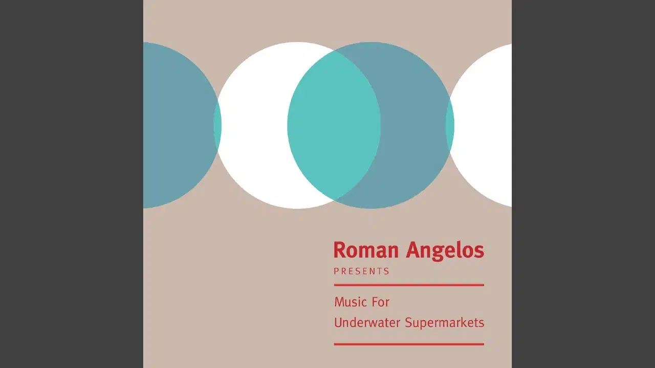 Music For Underwater Supermarkets - Roman Angelos
