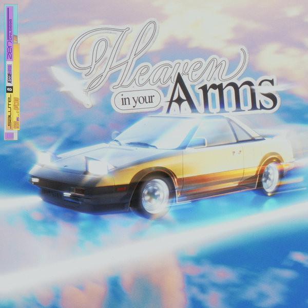 Heaven In Your Arms - Salute