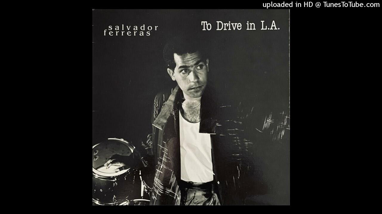 To Drive In L.A. - Sal Ferreras