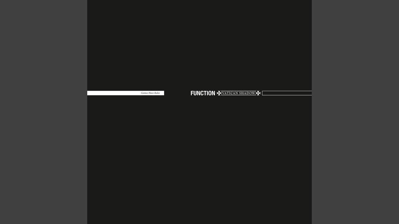 Games Have Rules - Function & Vatican Shadow