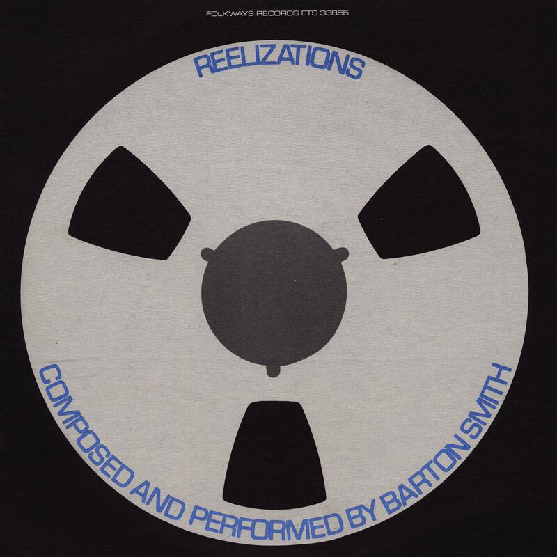 Reelizations: Composed and Performed by Barton Smith - Barton A. Smith