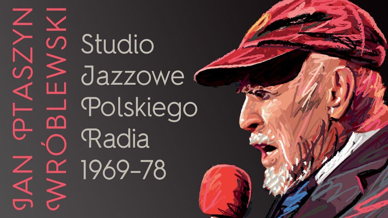 Studio Jazzowe Polskiego Radia 1969-1978 - Jan Ptaszyn Wroblewski