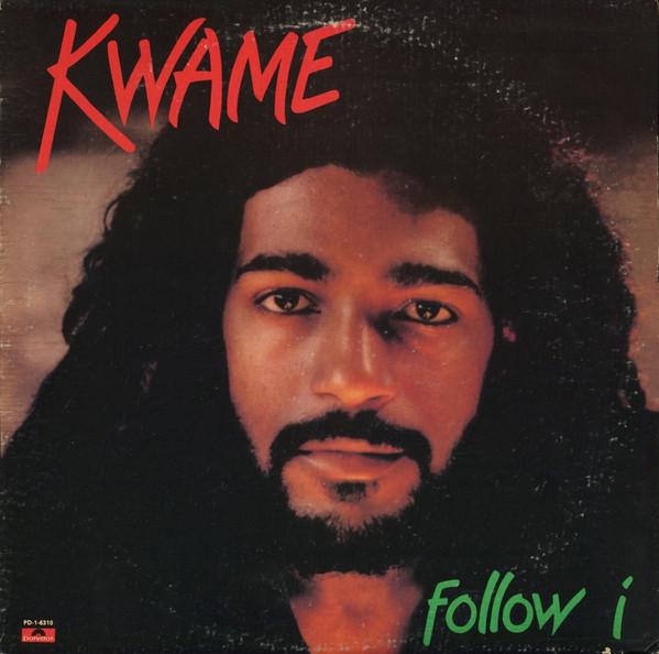 Follow I - Kwame