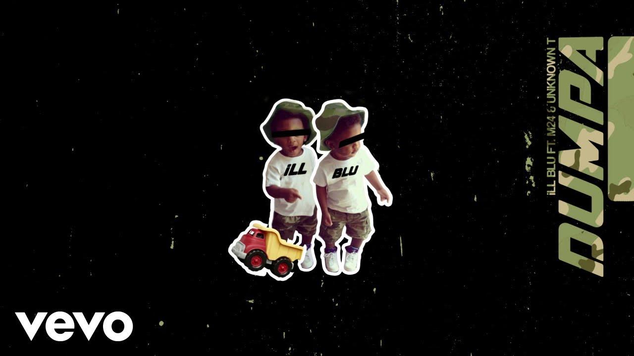 Dumpa (feat. M24 & Unknown T) - Ill Blu
