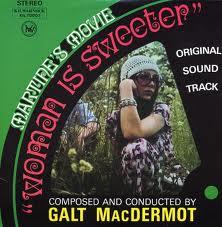 Woman Is Sweeter (Original Soundtrack) - Galt Macdermot
