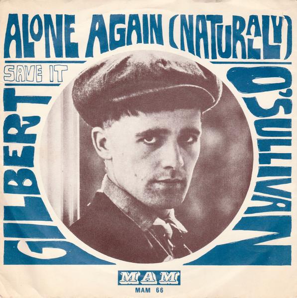 Alone Again (Naturally) - Gilbert O'Sullivan