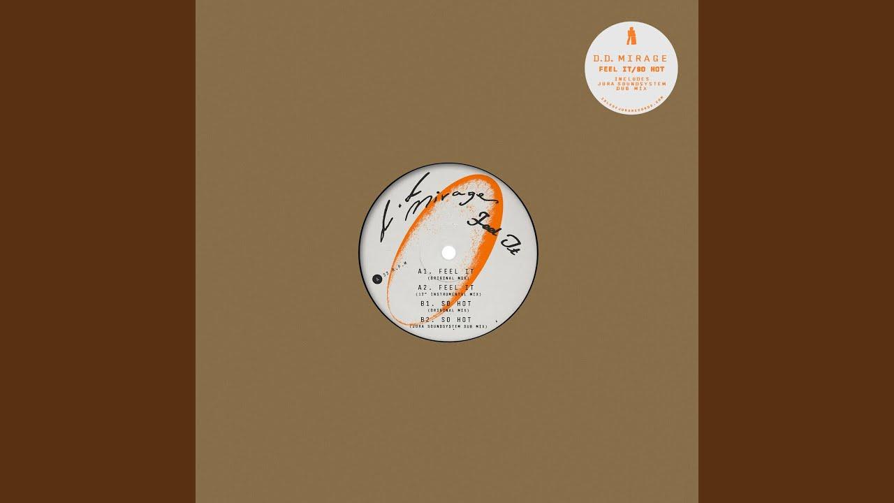 Feel It / So Hot - D.D. Mirage