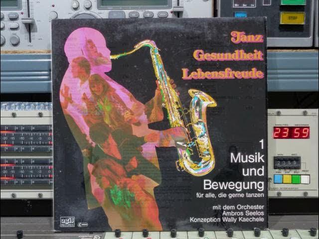 Musik & Bewegung 1 - Orchester Ambros Seelos & Wally Kaechele