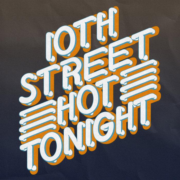 Hot Tonight b/w Hot Tonight (Part II) - 10th Street