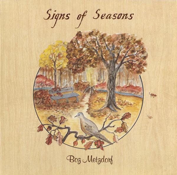 Signs of Seasons - Boz Metzdorf