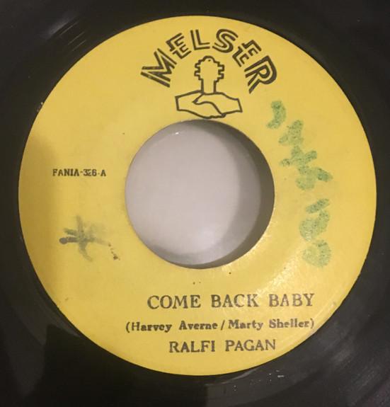 Come Back Baby / I Can't See Me Without You - Ralfi Pagan